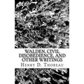 Walden, Civil Disobedience, and Other Writings