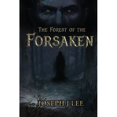 The Forest of the Forsaken