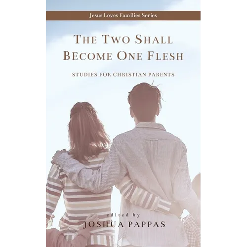 The Two Shall Become One Flesh