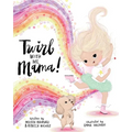 Twirl with Me, Mama!