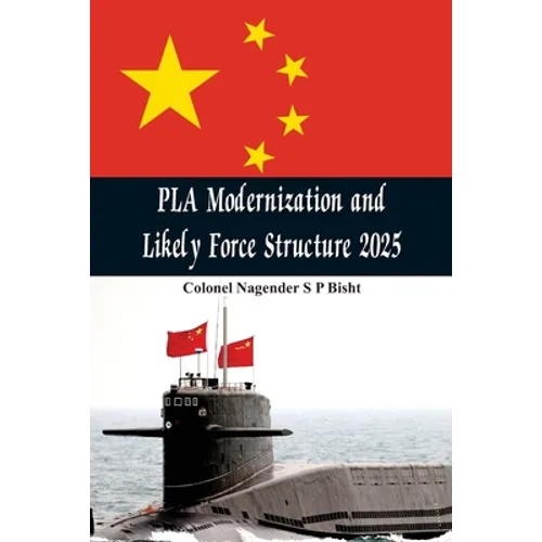 PLA Modernisation and Likely Force Structure 2025