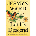 Let Us Descend (Oprah's Book Club)