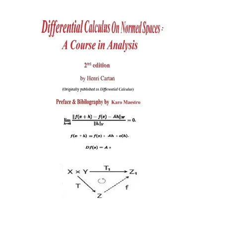 Differential Calculus on Normed Spaces: A Course in Analysis