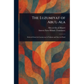 The Luzumiyat of Abu'l-Ala