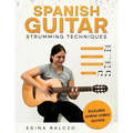 Spanish Guitar Strumming Techniques