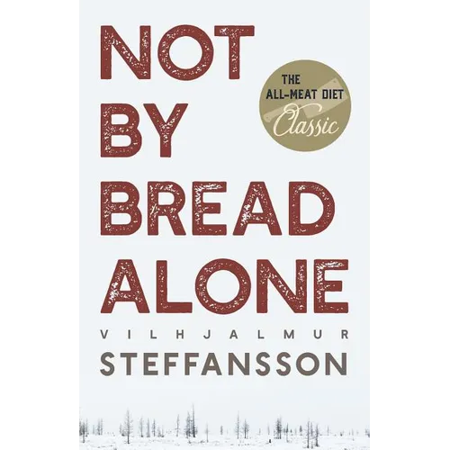 Not by Bread Alone