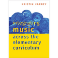Integrating Music Across the Elementary Curriculum