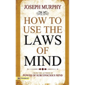 How to Use The Laws of Mind