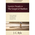 Expository Thoughts on the Gospel of Matthew: A Commentary