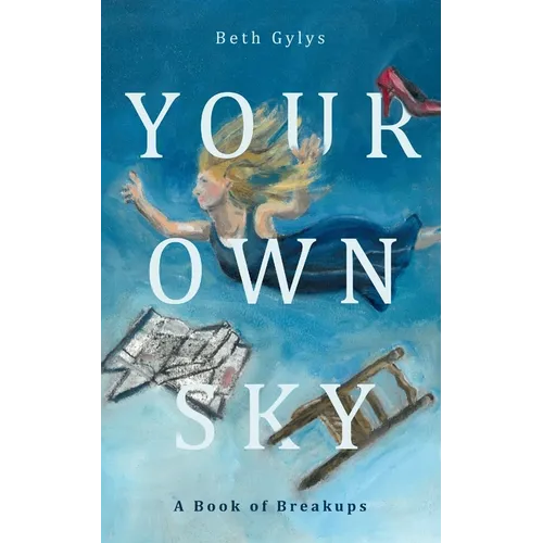 Your Own Sky: A Book of Breakups