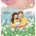 She Planted a Seed