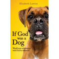 If God Was a Dog: Would Your Relationship with God be Different?