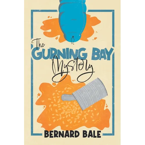 The Gurning Bay Mystery: A Nostalgic British Comedy Mystery Full of Eccentric Characters