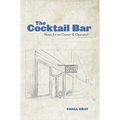 The Cocktail Bar: Notes for an Owner & Operator