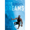Pipe Dreams: A Surfer's Journey