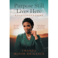 Purpose Still Lives Here: A Caregiver's Fight