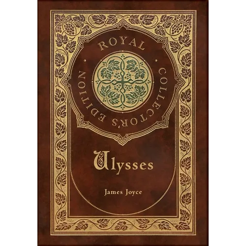 Ulysses (Royal Collector's Edition) (Case Laminate Hardcover with Jacket)