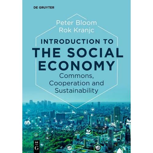 Introduction to the Social Economy: Commons, Cooperation and Sustainability