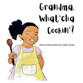 Grandma, What'cha Cookin'?