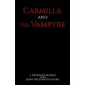 Carmilla and The Vampyre
