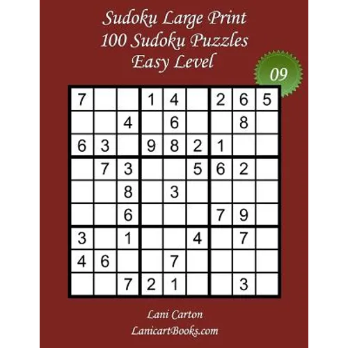 Sudoku Large Print - Easy Level - N°9: 100 Easy Sudoku Puzzles - Puzzle Big Size (8.3"x8.3") and Large Print (36 points)