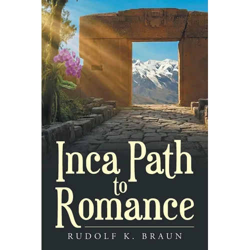 Inca Path to Romance