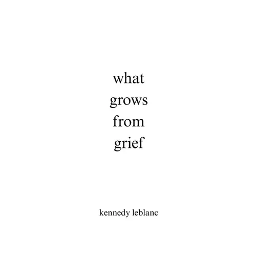 what grows from grief
