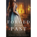 Forged by the Past: A Time Travel Romance