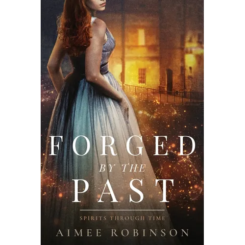 Forged by the Past: A Time Travel Romance
