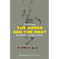 The Human and the Meat: Animal Domination in Capitalist Societies