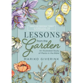 Lessons from the Garden: An Illustrated Study of Plants in the Bible