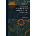 Ingenious Mechanisms for Designers and Inventors
