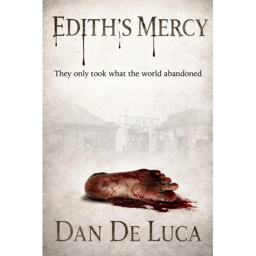 Edith's Mercy: They only took what the world abandoned