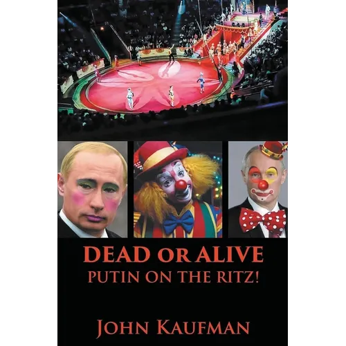 Dead or Alive Putin on the Ritz!