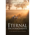 Eternal Encouragements: A Six-Month Devotional