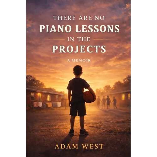 There Are No Piano Lessons in the Projects