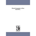 Physical Geography. by Mary Somerville ...