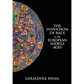 The Invention of Race in the European Middle Ages
