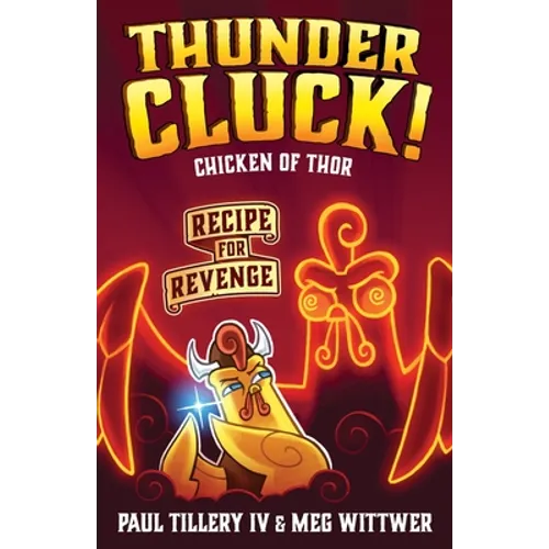 Thundercluck! Chicken of Thor: Recipe for Revenge