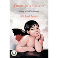There Is A Reaper: Losing a Child to Cancer