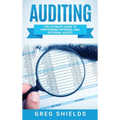 Auditing: The Ultimate Guide to Performing Internal and External Audits
