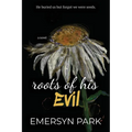 Roots of His Evil