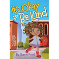 It's Okay to Be Kind