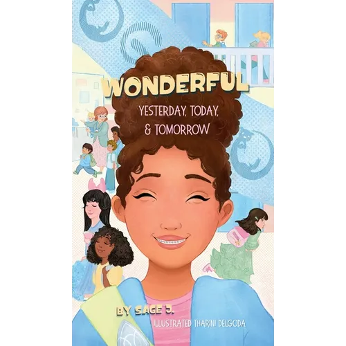 Wonderful Yesterday, Today, & Tomorrow