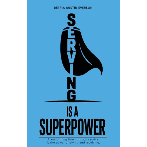 Serving is a Superpower