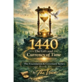 1440 The Gift and Currency of Time
