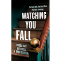 Watching You Fall