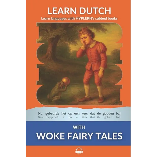 Learn Dutch with Woke Fairy Tales: Interlinear Dutch to English