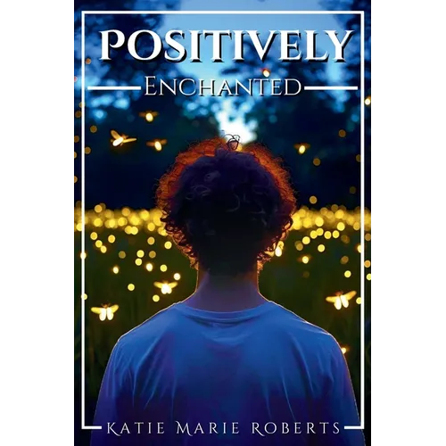 Positively Enchanted