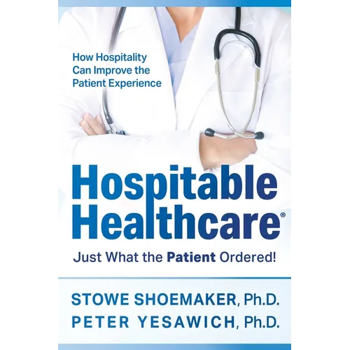 Hospitable Healthcare: Just What the Patient Ordered!
